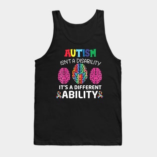 Autism Is Not A Disability Its A Different Ability Tank Top